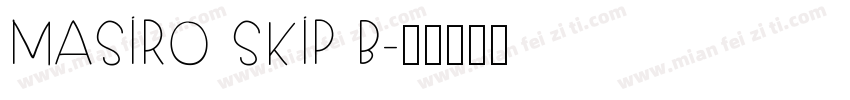 Masiro Skip B字体转换